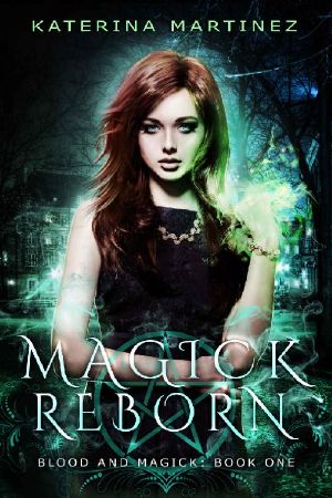 [Blood And Magick 01] • Magick Reborn